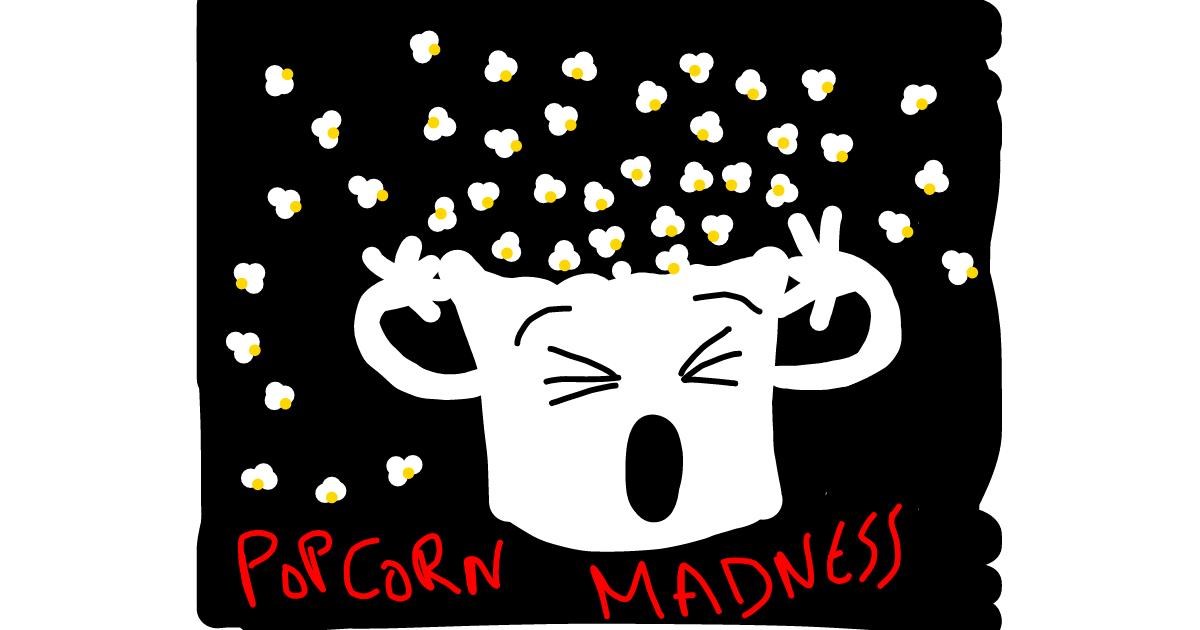 Drawing of Popcorn by Zerous 👩‍🎤